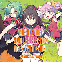 MOSAIC.WAV Single Selection Vol.2 [2011～2014]