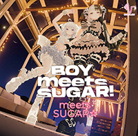 Boy meets SUGAR☆